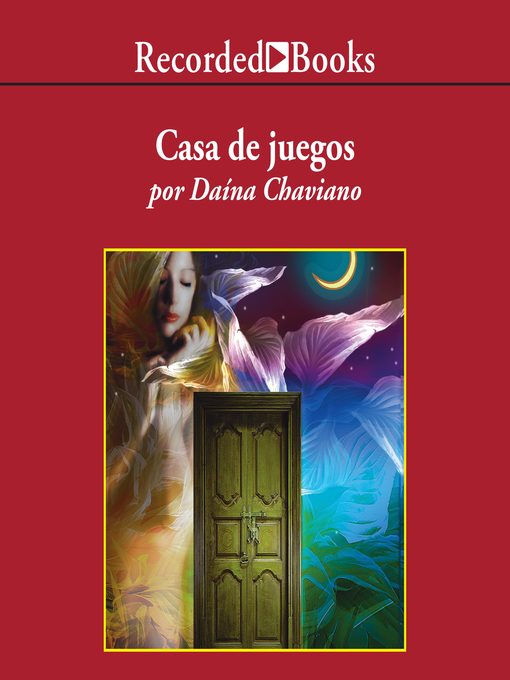 Title details for Casa de juegos by Daina Chaviano - Available